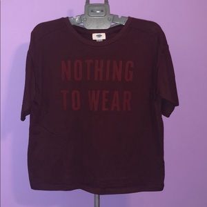 Maroon “Nothing To Wear” Cotton Tee